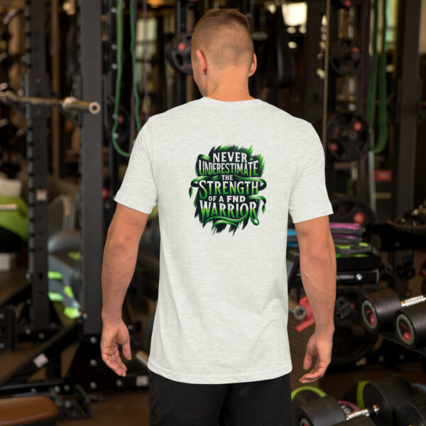 Never Underestimate The Strength Of A FND Warrior T-Shirt - Image 23