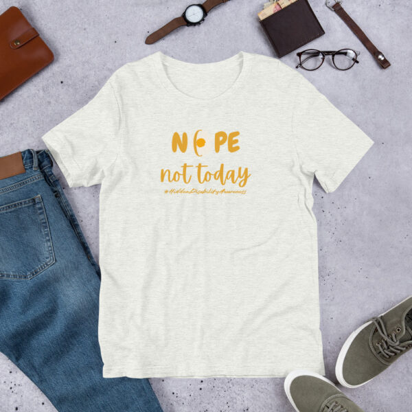 Nope Not Today Unisex T-Shirt For Hidden Disability Awareness - Image 4