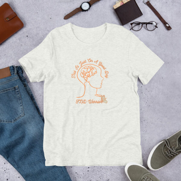 Functional Neurological Disorder This Is Just On A Good Day Unisex T-Shirt - Image 12