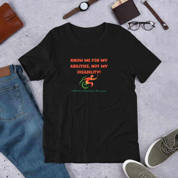 Know Me For My Ability & Not My Disability For Hidden Disability Awareness Unisex T-Shirt - Image 6