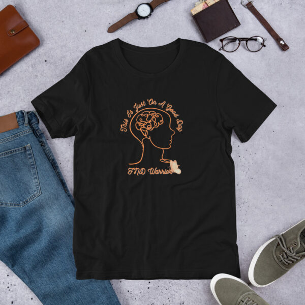 Functional Neurological Disorder This Is Just On A Good Day Unisex T-Shirt - Image 14