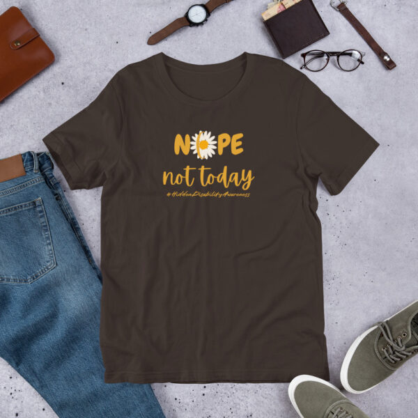 Nope Not Today Unisex T-Shirt For Hidden Disability Awareness - Image 7