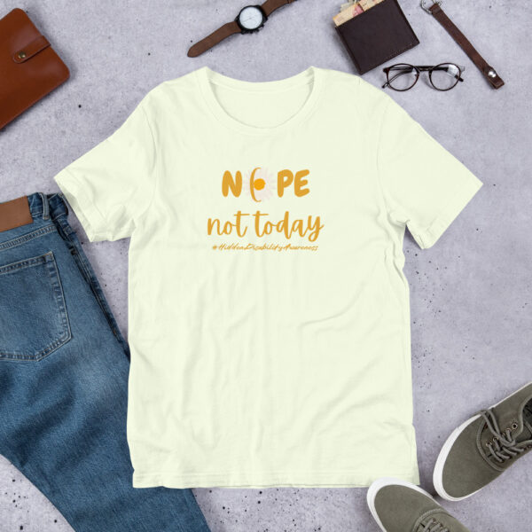 Nope Not Today Unisex T-Shirt For Hidden Disability Awareness - Image 8