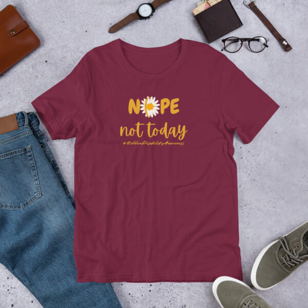 Nope Not Today Unisex T-Shirt For Hidden Disability Awareness - Image 10