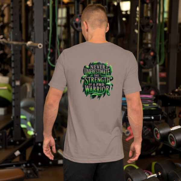 Never Underestimate The Strength Of A FND Warrior T-Shirt - Image 17
