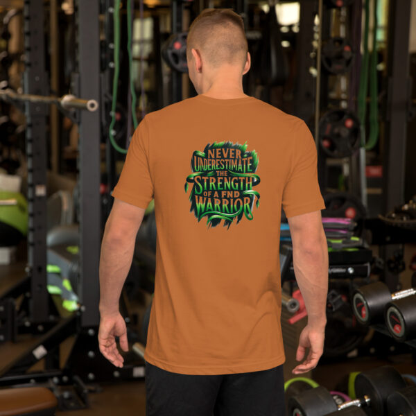 Never Underestimate The Strength Of A FND Warrior T-Shirt - Image 9