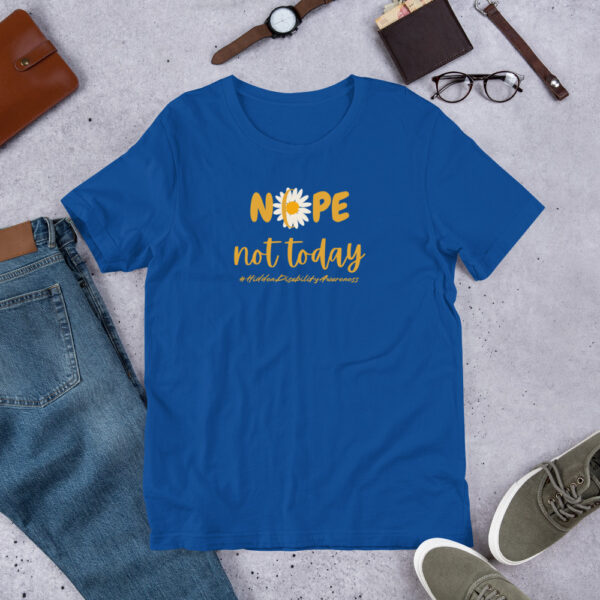 Nope Not Today Unisex T-Shirt For Hidden Disability Awareness - Image 13