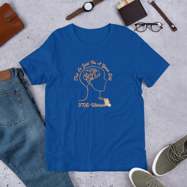 Functional Neurological Disorder This Is Just On A Good Day Unisex T-Shirt - Image 6