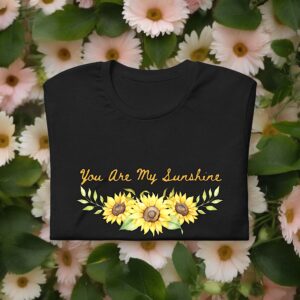 You Are My Sunshine Unisex T-Shirt