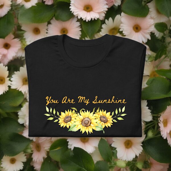 You Are My Sunshine Unisex T-Shirt