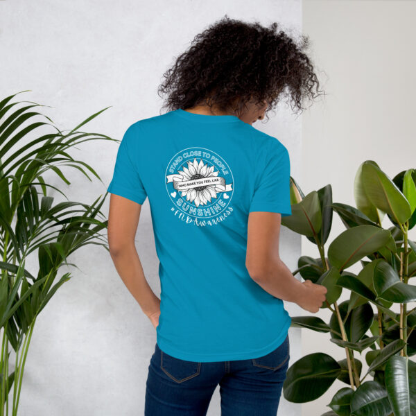 Stand Close to People Who Make You Feel Like Sunshine - FND Support Awareness Shirt - Image 23