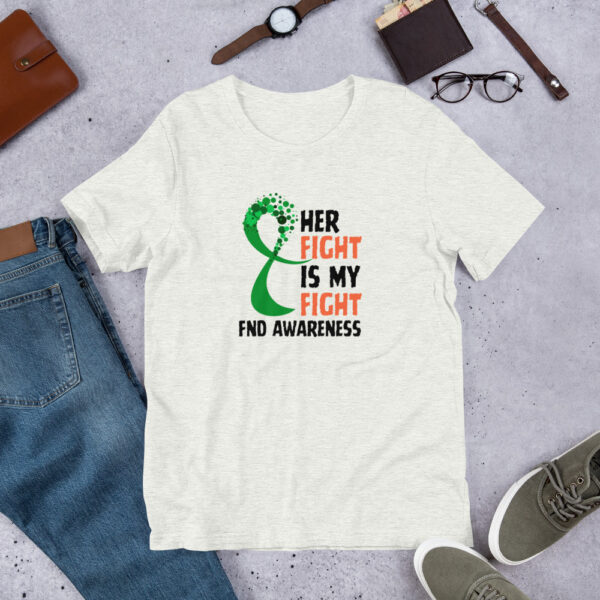 "Her Fight Is My Fight" - Support Functional Neurological Disorder Unisex T-Shirt - Image 12