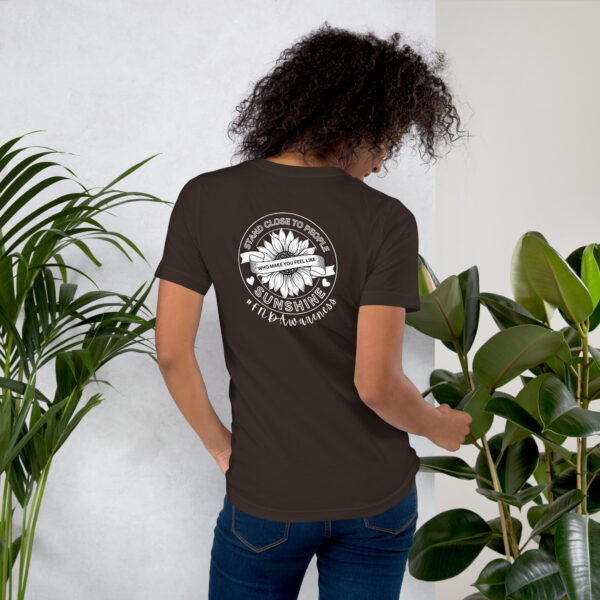 Stand Close to People Who Make You Feel Like Sunshine - FND Support Awareness Shirt - Image 9