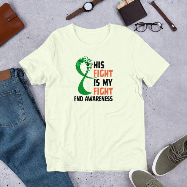 "His Fight Is My Fight" Support For Functional Neurological Disorder Unisex T-Shirt - Image 14