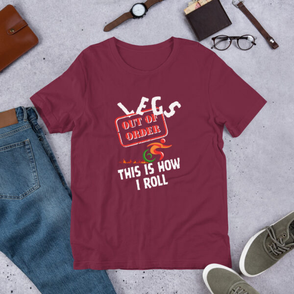 Legs Out of Order - This Is How I Roll Unique Disability Unisex T-Shirt - Image 4