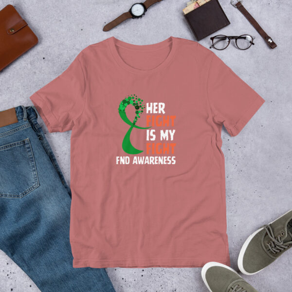 "Her Fight Is My Fight" - Support Functional Neurological Disorder Unisex T-Shirt - Image 9