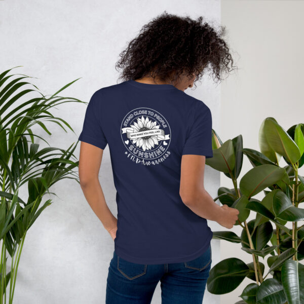 Stand Close to People Who Make You Feel Like Sunshine - FND Support Awareness Shirt - Image 5