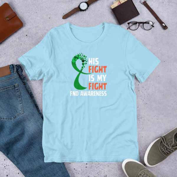 "His Fight Is My Fight" Support For Functional Neurological Disorder Unisex T-Shirt - Image 10