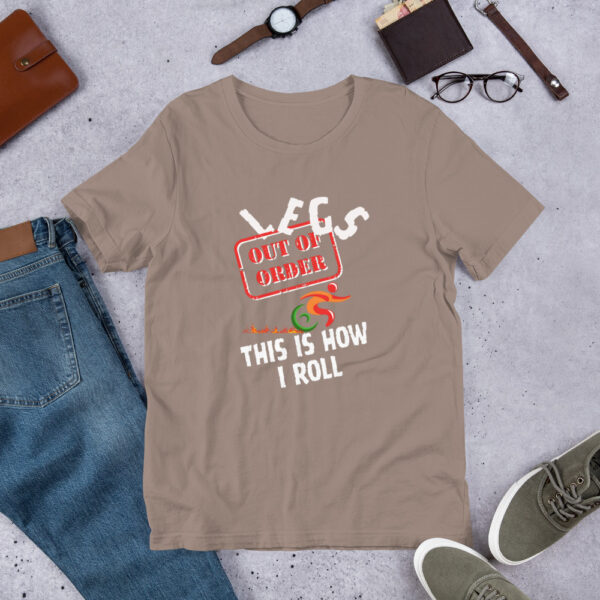 Legs Out of Order - This Is How I Roll Unique Disability Unisex T-Shirt - Image 8