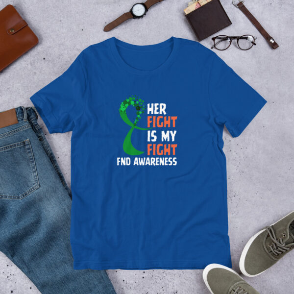 "Her Fight Is My Fight" - Support Functional Neurological Disorder Unisex T-Shirt - Image 7