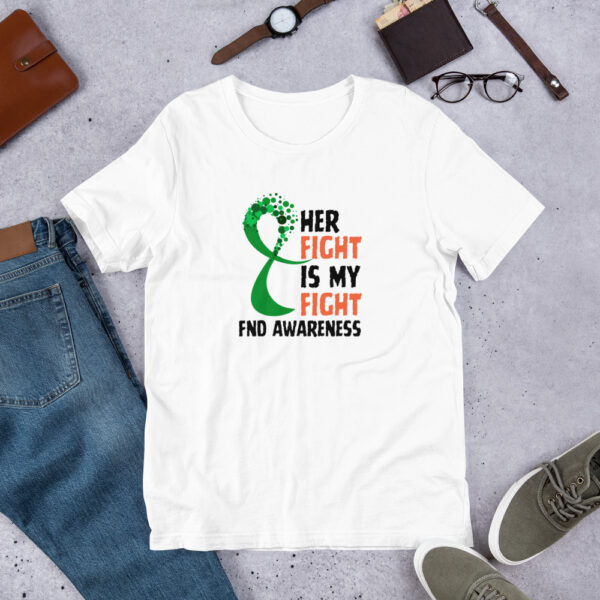 "Her Fight Is My Fight" - Support Functional Neurological Disorder Unisex T-Shirt - Image 11