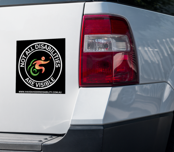 Not All Disabilities Are Visible - 6”x6” Vinyl Car Window Bumper Sticker Decal For Hidden Disability Awareness