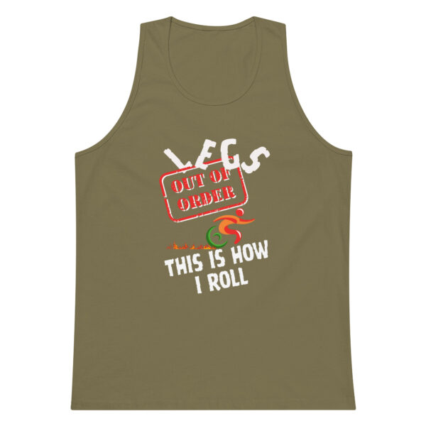 Legs Out of Order, This Is How I Roll Men’s Premium Tank Top - Image 7